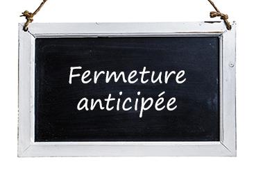 Fermeture anticipée le 7 juin