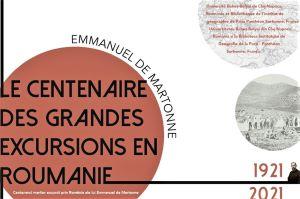 Emmanuel de Martonne : 1921-2021 Centenaire des grandes excursions en Roumanie